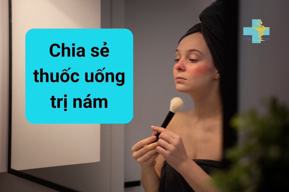 thuốc uống trị nám