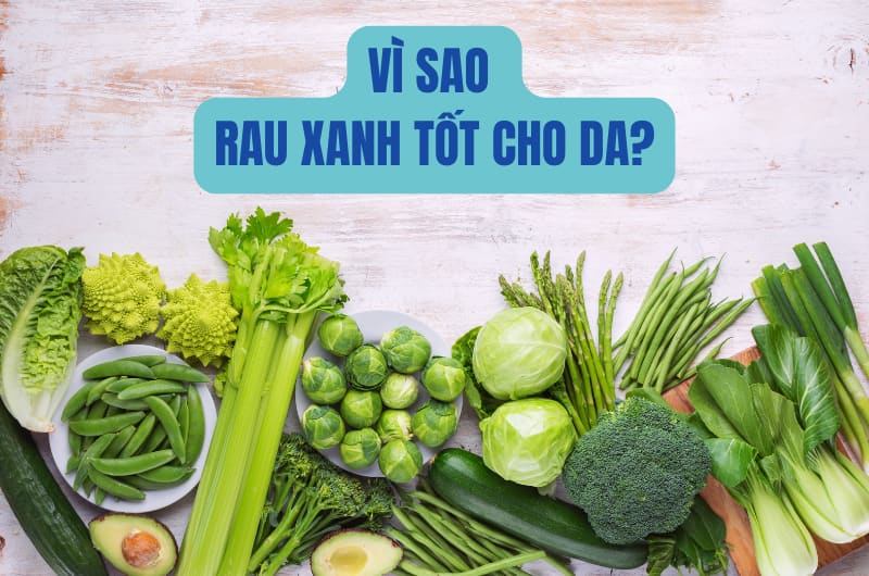 rau xanh lại tốt cho da