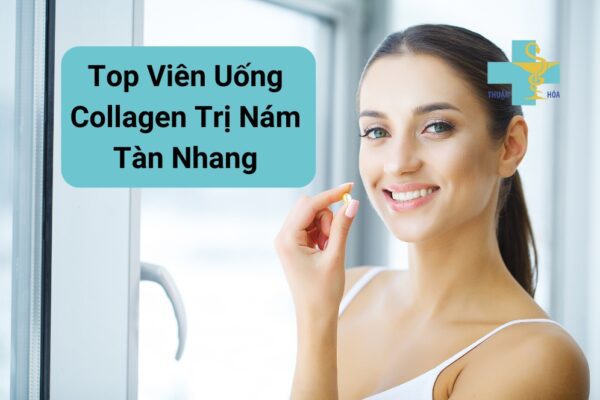 viên uống collagen trị nám tàn nhang