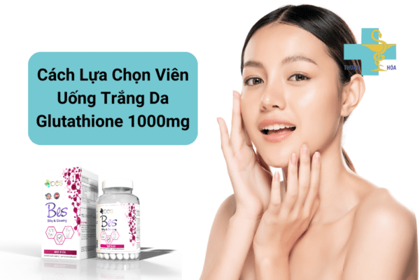 viên uống trắng da glutathione 1000mg