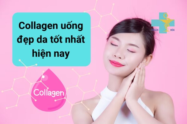 Collagen uống đẹp da tốt nhất hiện nay