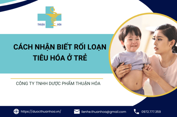 Cách nhận biết rối loạn tiêu hóa ở trẻ