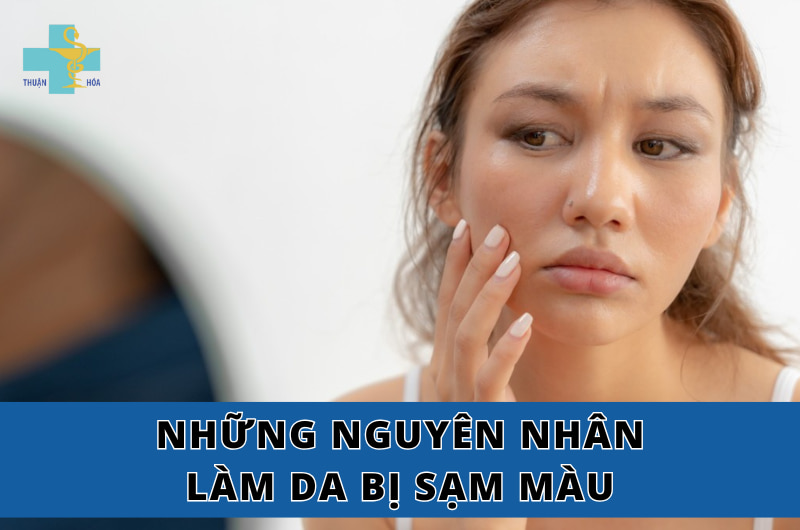 Nguyên nhân da sạm màu