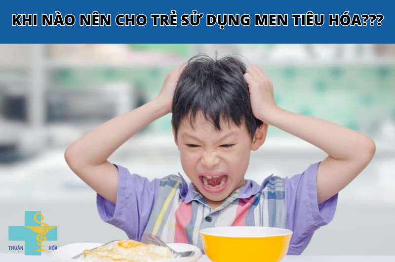 bé sử dụng men tiêu hóa phù hợp