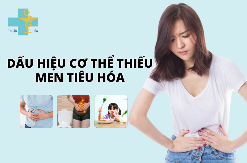 dấu hiệu cơ thể thiếu men tiêu hóa