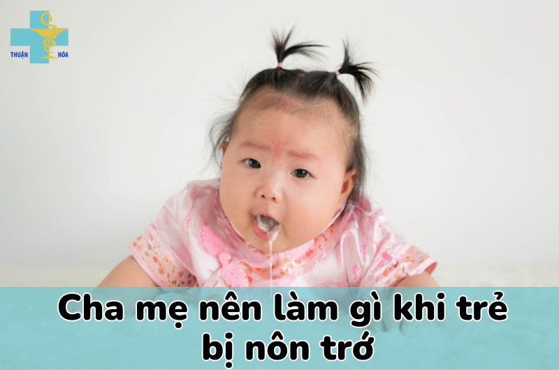 trẻ sơ sinh bú xong hay bị nôn trớ