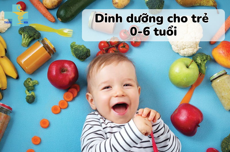 dinh dưỡng cho trẻ 0-6 tuổi